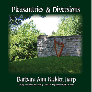 Pleasantries & Diversions: Barbara Ann Fackler, harp CD Akron Ohio